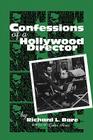Confessions of a Hollywood Director (Scarecrow Filmmakers #89) By Richard L. Bare Cover Image