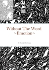 Without The Word Emotion Cover Image