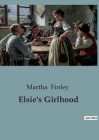 Elsie's Girlhood Cover Image