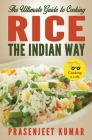 The Ultimate Guide to Cooking Rice the Indian Way Cover Image
