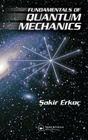 Fundamentals of Quantum Mechanics By Sakir Erkoc Cover Image