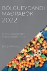 Bólgueyðandi Maðrabók 2022: Flýtiuppskriftir Fyrir Byrjendur By Baldur Hall Cover Image