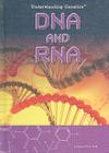 DNA and RNA (Understanding Genetics) By Linley Erin Hall Cover Image