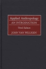 Applied Anthropology: An Introduction-- Third Edition Cover Image