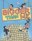 Bigger Than Me By Erica Simone Turnipseed, Kara Bodegón-Hikino (Illustrator) Cover Image