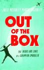 Out of the Box: The Highs and Lows of a Champion Smuggler By Julie McSorley, Marcus McSorley Cover Image
