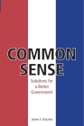 Common Sense: Solutions for Better Government Cover Image