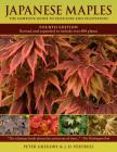 Japanese Maples: The Complete Guide to Selection and Cultivation, Fourth Edition By J. D. Vertrees, Peter Gregory Cover Image