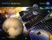 NASA Science (2016) By National Aeronautics and Space Administr (Editor), Goddard Space Flight Center (U S ) (Editor) Cover Image