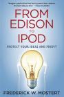 From Edison to iPod: Protect Your Ideas and Profit Cover Image