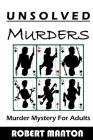 Unsolved Murders: Murder Mystery for Adults Cover Image