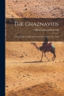 The Ghaznavids: Their Empire in Afghanistan and Eastern Iran, 994: 1040 Cover Image