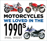 Motorcycles We Loved in the 1990s Cover Image