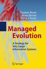 Managed Evolution: A Strategy for Very Large Information Systems By Stephan Murer, Bruno Bonati Cover Image