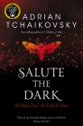 Salute the Dark (Shadows of the Apt #4) By Adrian Tchaikovsky Cover Image