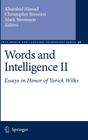 Words and Intelligence II: Essays in Honor of Yorick Wilks (Text #36) By Khurshid Ahmad (Editor), Christopher Brewster (Editor), Mark Stevenson (Editor) Cover Image