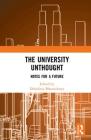 The University Unthought: Notes for a Future Cover Image