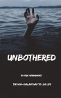 Unbothered: The Non-Chalant Way to Live Life By Eric Hernandez Cover Image