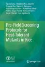 Pre-Field Screening Protocols for Heat-Tolerant Mutants in Rice By Fatma Sarsu, Abdelbagi M. a. Ghanim, Priyanka Das Cover Image