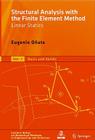 Structural Analysis with the Finite Element Method, Volume 1: Linear Statics: Basis and Solids (Lecture Notes on Numerical Methods in Engineering and Scienc) By Eugenio Oñate Cover Image