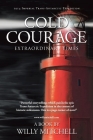 Cold Courage: Extraordinary Times Cover Image