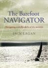 The Barefoot Navigator By Jack Lagan Cover Image