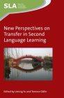 New Perspectives on Transfer in Second Language Learning (Second Language Acquisition #92) Cover Image