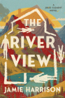 The River View: A Jules Clement Novel By Jamie Harrison Cover Image