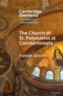 The Church of St. Polyeuktos at Constantinople Cover Image
