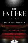 The Encore: A Memoir in Three Acts By Charity Tillemann-Dick Cover Image