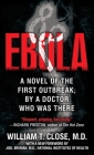 Ebola: A novel of the first outbreak, by a doctor who was there By Dr. William Close, Joel Breman (Foreword by) Cover Image