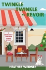 Twinkle Twinkle Au Revoir: A Mermaid Bay Christmas Shoppe Mystery By Heather Weidner Cover Image