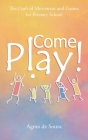 Come Play! By Agnes de Souza Cover Image