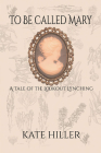 To Be Called Mary: A Tale of the Lookout Lynching By Kate Hiller Cover Image