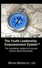 The Youth Leadership Empowerment System By Bryan Berkeley Cover Image