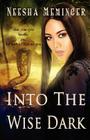 Into the Wise Dark By Neesha Meminger Cover Image