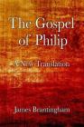 The Gospel of Philip: A New Translation Cover Image