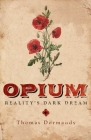 Opium: Reality's Dark Dream Cover Image