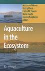 Aquaculture in the Ecosystem By Marianne Holmer (Editor), Kenny Black (Editor), Carlos M. Duarte (Editor) Cover Image