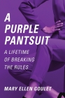 A Purple Pantsuit: A Lifetime of Breaking the Rules Cover Image