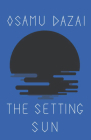 The Setting Sun By Osamu Dazai, Donald Keene (Translated by) Cover Image