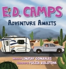 E. D. Camps, Adventure Awaits By Lindsay Gonzales, Yuliia Zolotova (Illustrator) Cover Image