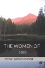 The Women of 1883 By Royce Preston Rolland Cover Image