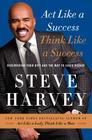 Act Like a Success, Think Like a Success: Discovering Your Gift and the Way to Life's Riches Cover Image