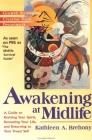 Awakening at Midlife: A Guide to Reviving Your Spirit, Recreating Your Life, and Returning to Your Truest Self By Kathleen A. Brehony Cover Image