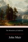 The Mountains of California By John Muir Cover Image