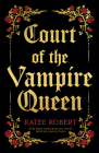 Court of the Vampire Queen By Katee Robert Cover Image