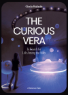 The Curious Vera and the Search for Life Among the Stars: In Search for Life Among the Stars Cover Image