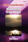 We Have Crossed Many Rivers. New Poetry from Africa Cover Image