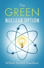 The Green Nuclear Option By William Donald Needham Cover Image